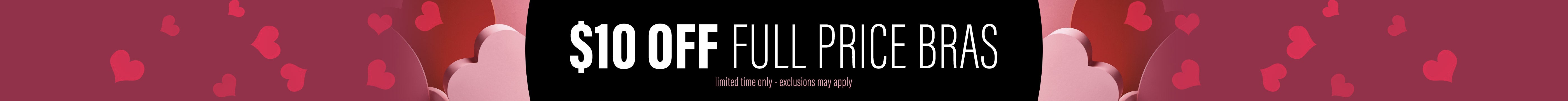 $10 OFF FULL PRICE BRAS