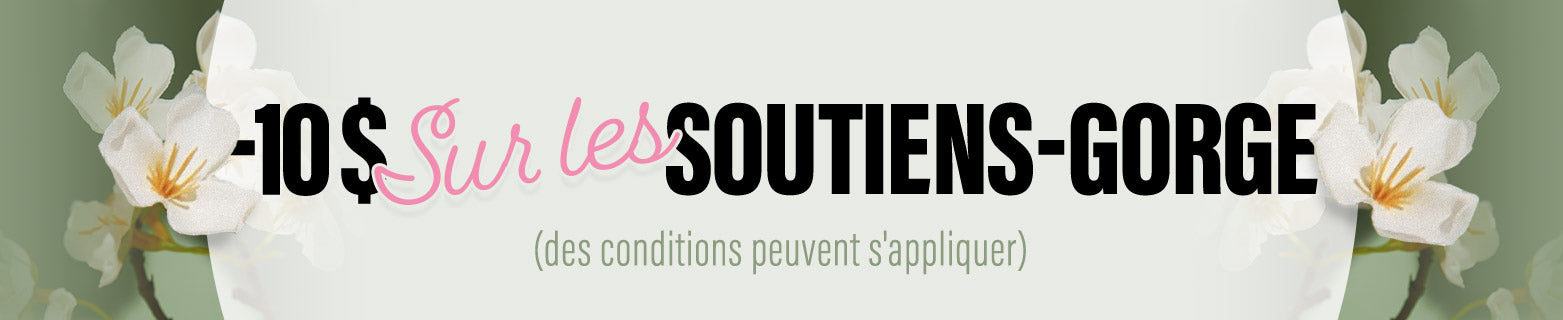 -10$ SUR LES SOUTIENS-GORGE